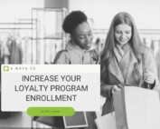 Increase Your Loyalty Program Enrollment