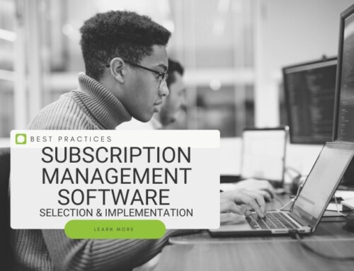 Subscription Management Software Selection & Implementation