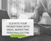 Elevate Your Promotions With Email Marketing Personalization