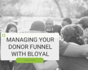 Managing Your Donor Funnel with bLoyal