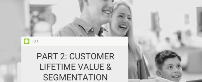 Part 2: Customer Lifetime Value & Segmentation